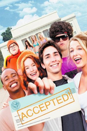 Accepted (2006) จิ๊จ๊ะ มหา'ลัยคนรักแห้ว Accepted (2006) จิ๊จ๊ะ มหา'ลัยคนรักแห้ว