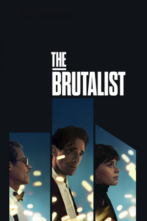 The Brutalist (2024) เดอะ บรูทัลลิสต์ The Brutalist (2024) เดอะ บรูทัลลิสต์